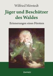 J&auml;ger und Besch&uuml;tzer des Waldes