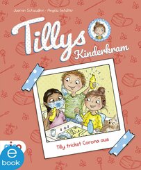 Tillys Kinderkram. Tilly trickst Corona aus (eBook, ePUB)