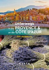 KUNTH Unterwegs in der Provence & an der C&ocirc;te d'Azur