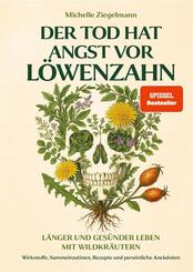 Der Tod hat Angst vor L&ouml;wenzahn