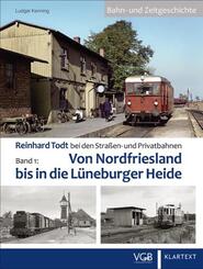 Reinhard Todt bei den Stra&szlig;en- und Privatbahnen - Bahn- und Zeitgeschichte
