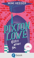 Pixton Love. Never Without You (eBook, ePUB)