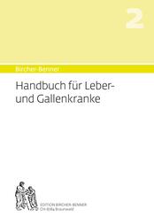 Bircher-Benner Handbuch f&uuml;r Leber- und Gallenkranke