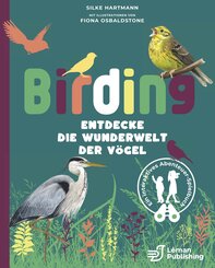 Birding - Entdecke die Wunderwelt der Vögel.