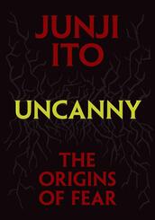 Uncanny: The Origins of Fear