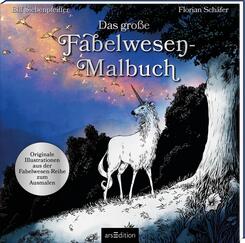 Das gro&szlig;e Fabelwesen-Malbuch