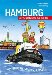 Hamburg - Der Stadtf&uuml;hrer f&uuml;r Kinder