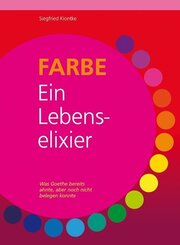 FARBE  Ein Lebenselixier