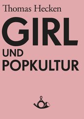 Girl und Popkultur (eBook, ePUB)
