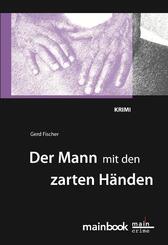 Der Mann mit den zarten H&auml;nden