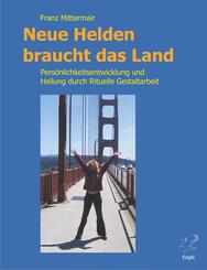 Neue Helden braucht das Land.