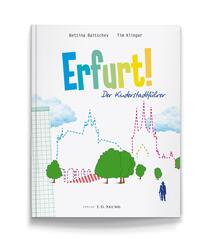 Erfurt! Der Kinderstadtf&uuml;hrer.