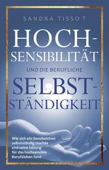 Hochsensibilit&auml;t und die berufliche Selbstst&auml;ndigkeit