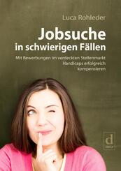 Jobsuche in schwierigen F&auml;llen