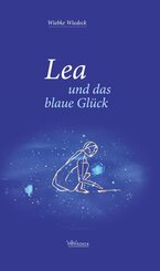Lea und das blaue Gl&uuml;ck