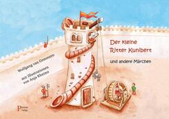 Der kleine Ritter Kunibert und andere M&auml;rchen