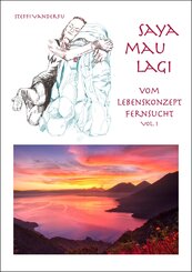Saya Mau Lagi - Vom Lebenskonzept Fernsucht