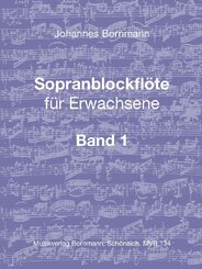 Sopranblockflöte für Erwachsene, Band 1