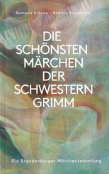 DIE SCH&Ouml;NSTEN M&Auml;RCHEN DER SCHWESTERN GRIMM