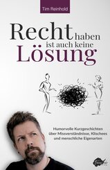 Recht haben ist auch keine L&ouml;sung