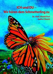 ICH und DU - Wir h&ouml;ren dem Schmetterling zu
