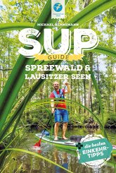 SUP-Guide Spreewald & Lausitzer Seen