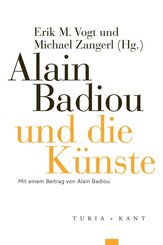 Alain Badiou und die K&uuml;nste