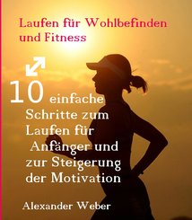 Laufen für Wohlbefinden und Fitness (eBook, ePUB)