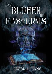 Das Bl&uuml;hen der Finsternis