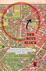 Der Rote Block - Szenen aus der Geschichte derK&uuml;nstlerkolonie Berlin-Wilmersdorf(1927-1947)