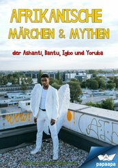 Afrikanische Märchen & Mythen (eBook, ePUB)