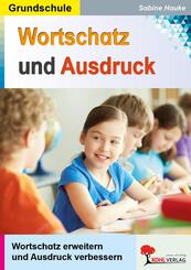 Wortschatz und Ausdruck / Klasse 3-4