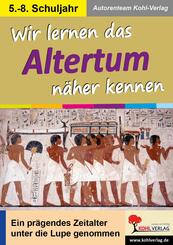 Wir lernen das Altertum n&auml;her kennen