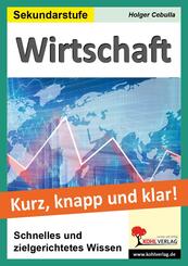 Wirtschaft - Grundwissen kurz, knapp und klar