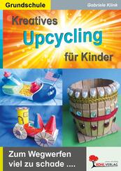 Kreatives Upcycling f&uuml;r Kinder