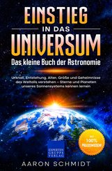 Einstieg in das Universum: Das kleine Buch der Astronomie (eBook, ePUB/PDF)
