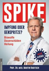 Spike - Impfung oder Genspritze?