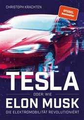 Tesla oder: Wie Elon Musk die Elektromobilität revolutioniert (eBook, ePUB)