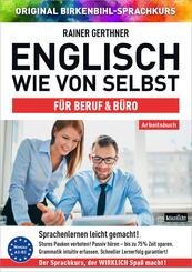 Arbeitsbuch zu Englisch wie von selbst f&uuml;r BERUF & B&Uuml;RO