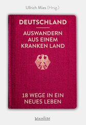 Deutschland - Auswandern aus einem kranken Land