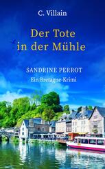 Sandrine Perrot - Der Tote in der M&uuml;hle