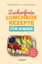 Zuckerfreie Lunchbox-Rezepte f&uuml;r Kinder