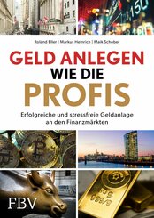 Geld anlegen wie die Profis (eBook, PDF)