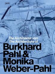 Die Architektur von Burkhard Pahl & Monika Weber-Pahl / The Architecture of Burkhard Pahl & Monika Weber-Pahl