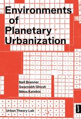 Environments of Planetary Urbanization