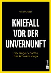 Kniefall vor der Unvernunft