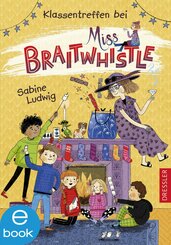 Miss Braitwhistle 4. Klassentreffen bei Miss Braitwhistle (eBook, ePUB)