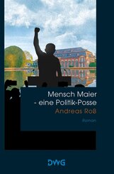 Mensch Maier - eine Politik-Posse