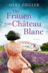 Die Frauen von Ch&acirc;teau Blanc