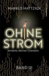 Ohne Strom - Jenseits deiner Grenzen (Band 3)